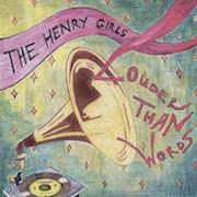 Review: The Henry Girls - Louder Than Words